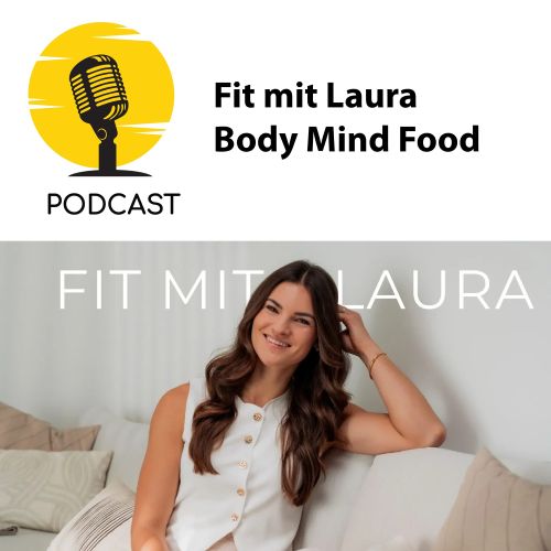 Picture of the podcast fit with Laura - Body, Mind, Food