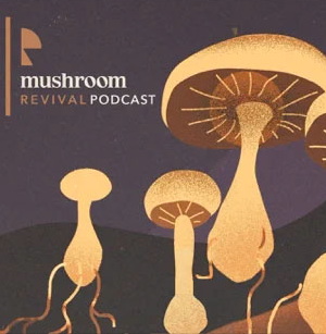 Albumcover Mushroom Revival Podcast